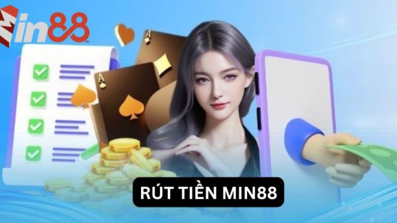 rút tiền Min88
